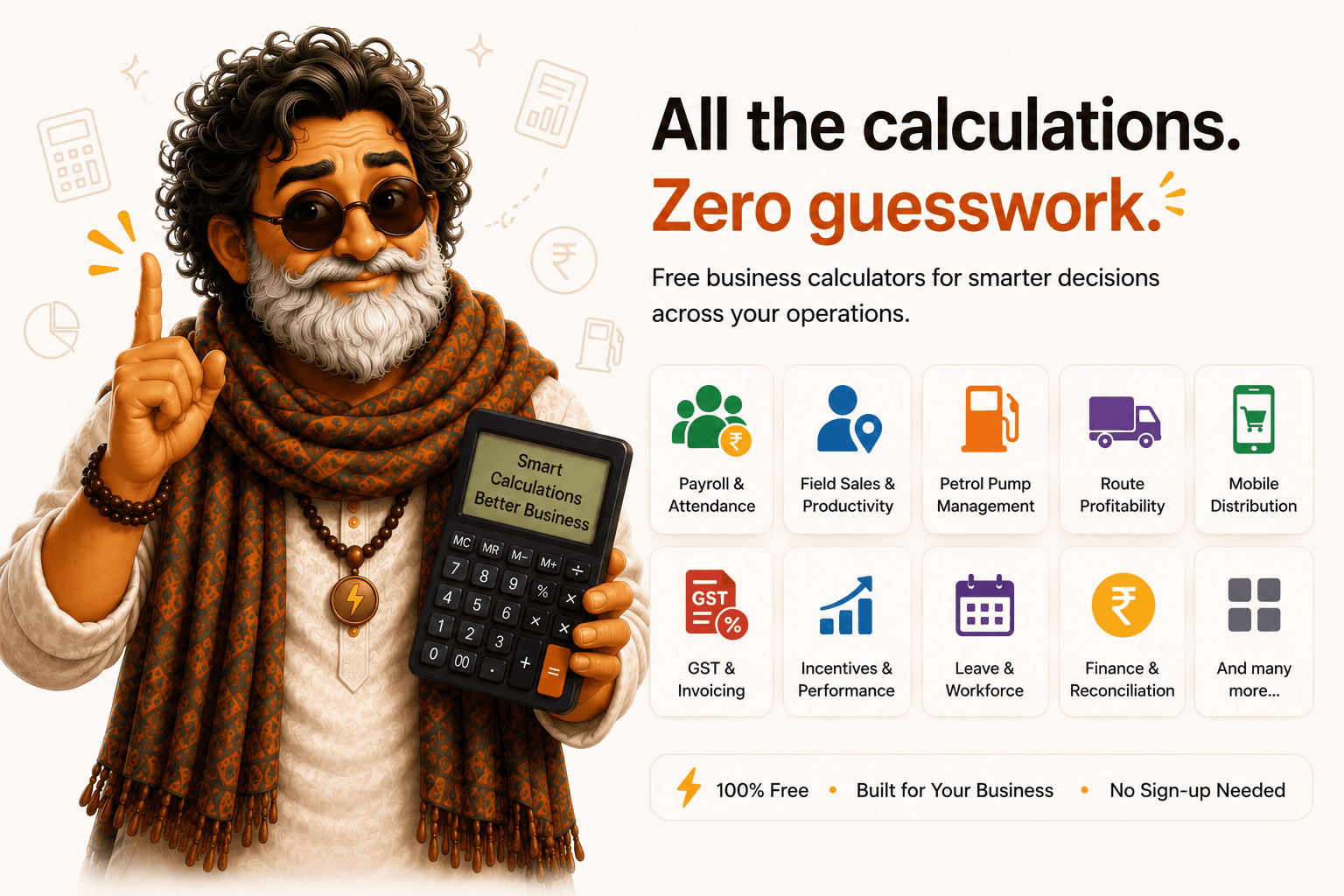 A business advisor holding a calculator beside the headline All the calculations. Zero guesswork., a grid of free calculator categories for payroll, field sales, petrol pump, route profit, mobile distribution, GST, incentives, leave, and finance, plus badges for 100% free, built for your business, and no sign-up needed.